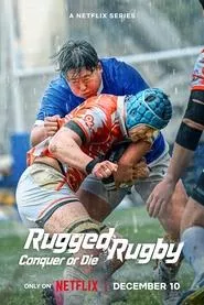 Rugged Rugby: Conquer or Die – Season 1 Episode 1 (2024)