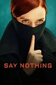 Say Nothing – Season 1 Episode 1 (2024)