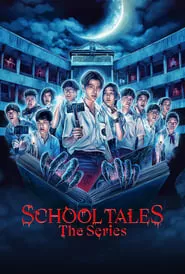 School Tales the Series – Season 1 Episode 6 (2022) School Tales the Series – Season 1 Episode 6 (2022)