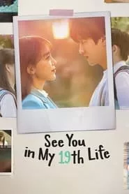 See You in My 19th Life – Season 1 Episode 10 (2023)