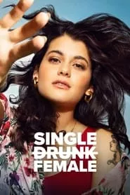 Single Drunk Female – Season 1 Episode 1 (2022)