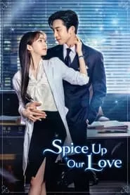 Spice Up Our Love – Season 1 Episode 2 (2024) Spice Up Our Love – Season 1 Episode 2 (2024)
