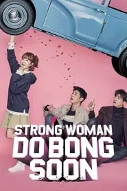 Strong Girl Bong-soon (Him-ssen yeo-ja Do Bong-soon) – Season 1 Episode 1 (2017)