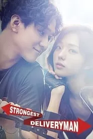 Strongest Deliveryman – Season 1 Episode 11 (2017) Strongest Deliveryman – Season 1 Episode 11 (2017)