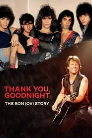 Thank You, Goodnight: The Bon Jovi Story – Season 1 Episode 1 (2024)