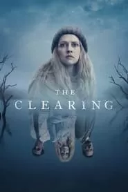 The Clearing – Season 1 Episode 4 (2023) The Clearing – Season 1 Episode 4 (2023)