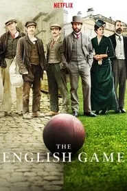 The English Game – Season 1 Episode 1 (2020)