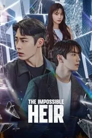 The Impossible Heir – Season 1 Episode 10 (2024) The Impossible Heir – Season 1 Episode 10 (2024)