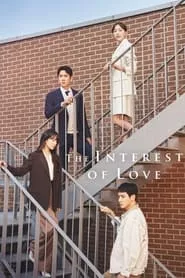 The Interest of Love – Season 1 Episode 13 (2022) The Interest of Love – Season 1 Episode 13 (2022)