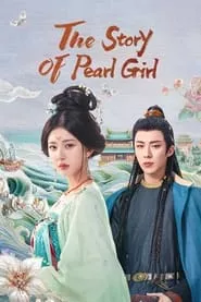 The Story of Pearl Girl – Season 1 Episode 10 (2024)