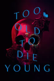 Too Old to Die Young – Season 1 Episode 1 (2019)