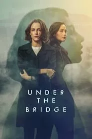 Under the Bridge – Season 1 Episode 1 (2024)