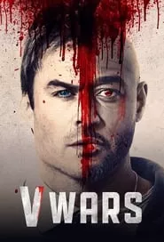 V-Wars – Season 1 Episode 5 (2019) V-Wars – Season 1 Episode 5 (2019)