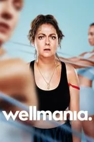 Wellmania – Season 1 Episode 5 (2023) Wellmania – Season 1 Episode 5 (2023)