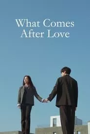 What Comes After Love – Season 1 Episode 1 (2024)