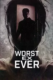 Worst Ex Ever – Season 1 Episode 1 (2024)