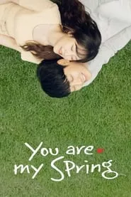 You Are My Spring – Season 1 Episode 1 (2021)