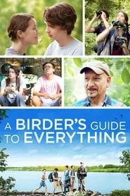 A Birder’s Guide to Everything (2013)