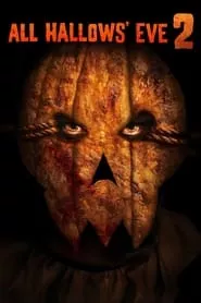 All Hallows’ Eve 2 (2015)