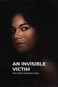 An Invisible Victim: The Eliza Samudio Case (2024)