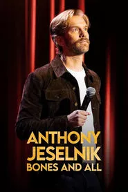 Anthony Jeselnik: Bones and All (2024)