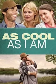 As Cool as I Am (2013)