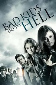 Bad Kids Go to Hell (2012)