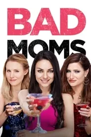 Bad Moms (2016)