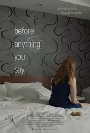 Before Anything You Say (2017)