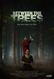 Between the Trees (2020)