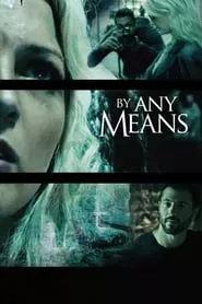 By Any Means (2017)