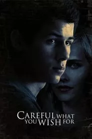 Careful What You Wish For (2015)