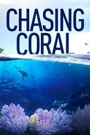 Chasing Coral (2017)