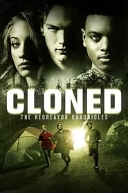 CLONED: The Recreator Chronicles (2012)