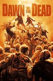 Dawn of the Dead (2004)