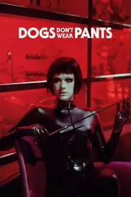 Dogs Don’t Wear Pants (2019)