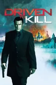 Driven to Kill (2009)