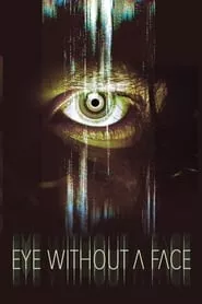 Eye Without a Face (2021)