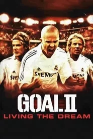 Goal II: Living the Dream (2007)