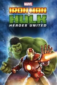 Iron Man & Hulk: Heroes United (2013)