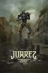 Juarez 2045 (2017)