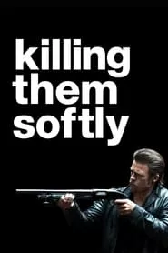 Killing Them Softly (2012)