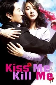 Kiss Me, Kill Me (2009)