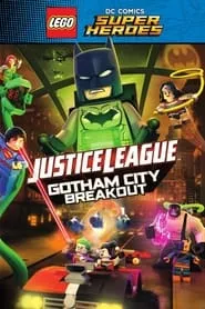 LEGO DC Comics Super Heroes: Justice League – Gotham City Breakout (2016)