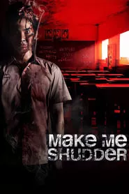 Make Me Shudder (2013)