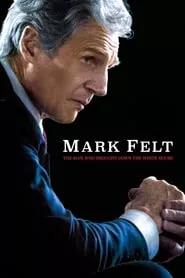 Mark Felt: The Man Who Brought Down the White House (2017)