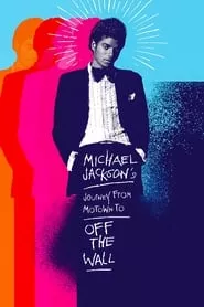 Michael Jackson’s Journey from Motown to Off the Wall (2016)