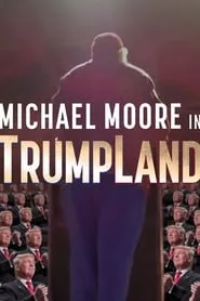 Michael Moore in TrumpLand (2016)