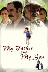 My Father and My Son (2005)