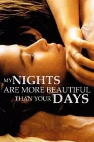 My Nights Are More Beautiful Than Your Days (1989)